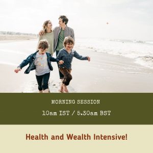 Health and Wealth Intensive! — 21st May 2023